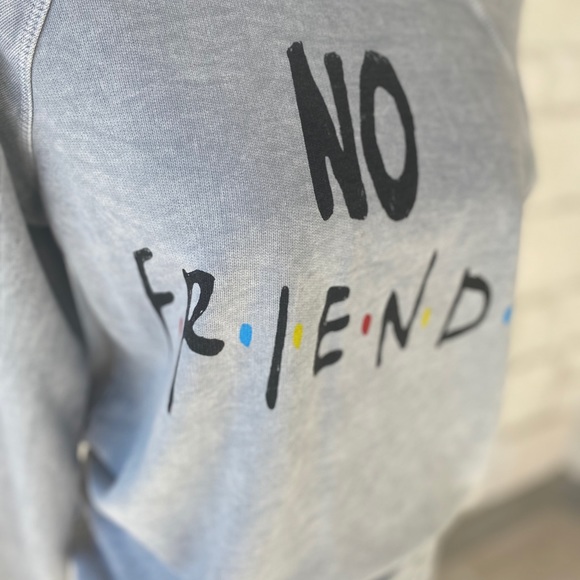 Hips AND Hair NO F.R.I.E.N.D.S. sweatshirt Size XS - Picture 3 of 10